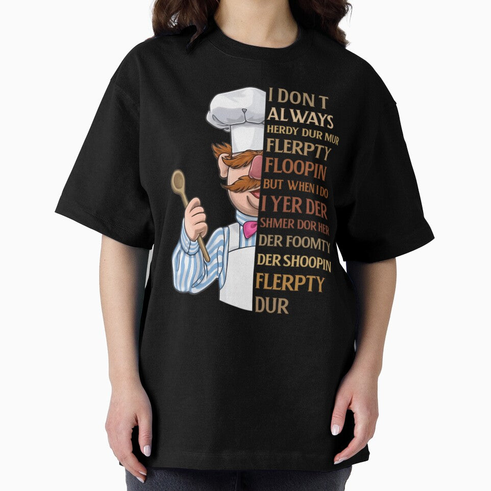 Swedish Chef Knife Vert Der Ferk I Dont Always Heardy Dur Mur Flerpty Floopin But When I Do I Yer Der Shmer Dor Her Der Shoopin Flerpyty Dur by RashawnMarvin