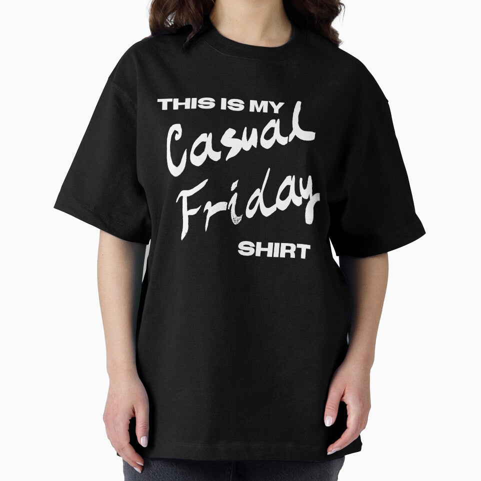 Funny Casual Friday design by Tim Dunaway