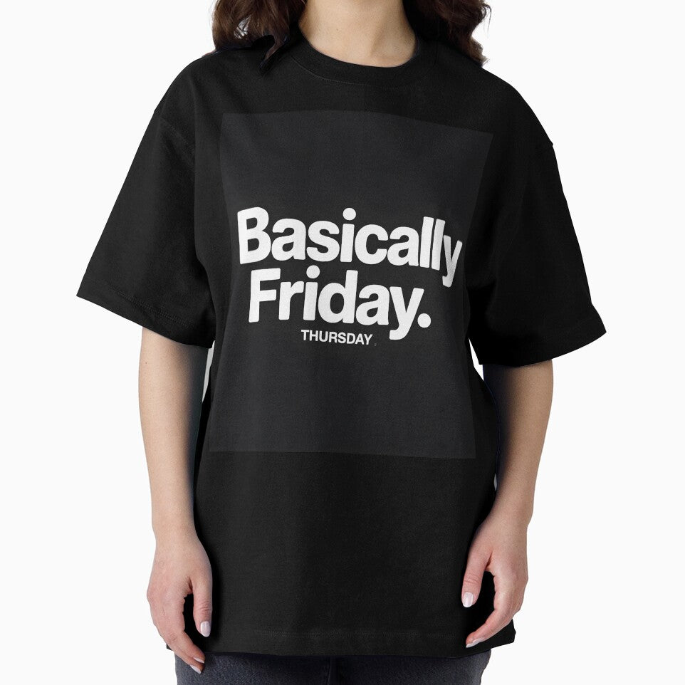 Basically Friday Funny Thursday T-Shirt by Viktorio Art Shop