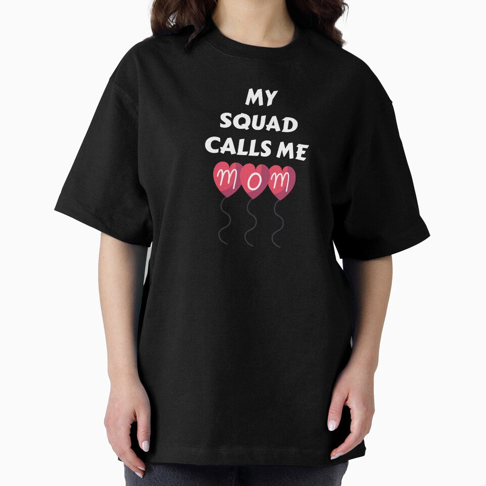 My Squad Calls Me MOM by Spot Sweet