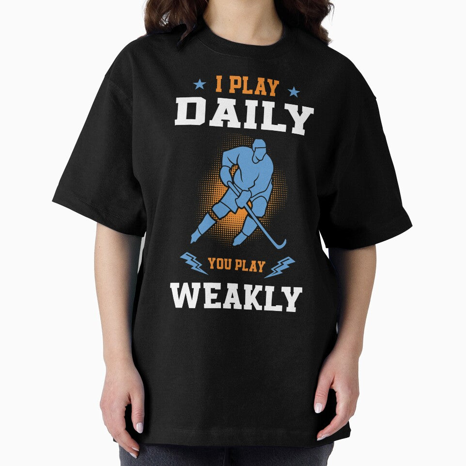 Funny Ice Hockey Player I Play Daily You Play Weakly Gift by tomtomd
