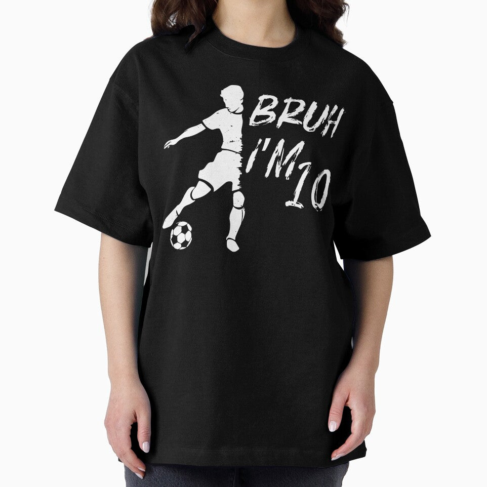 Bruh It's My 10th Birthday Soccer I'm 10 Year Old by MTRBSK11