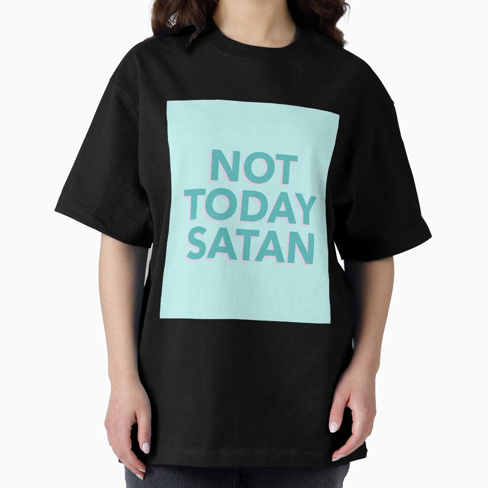 Not Today Satan by stepstogreen