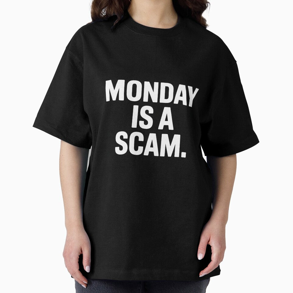 Monday Is a Scam Funny Workday T-Shirt by Viktorio Art Shop