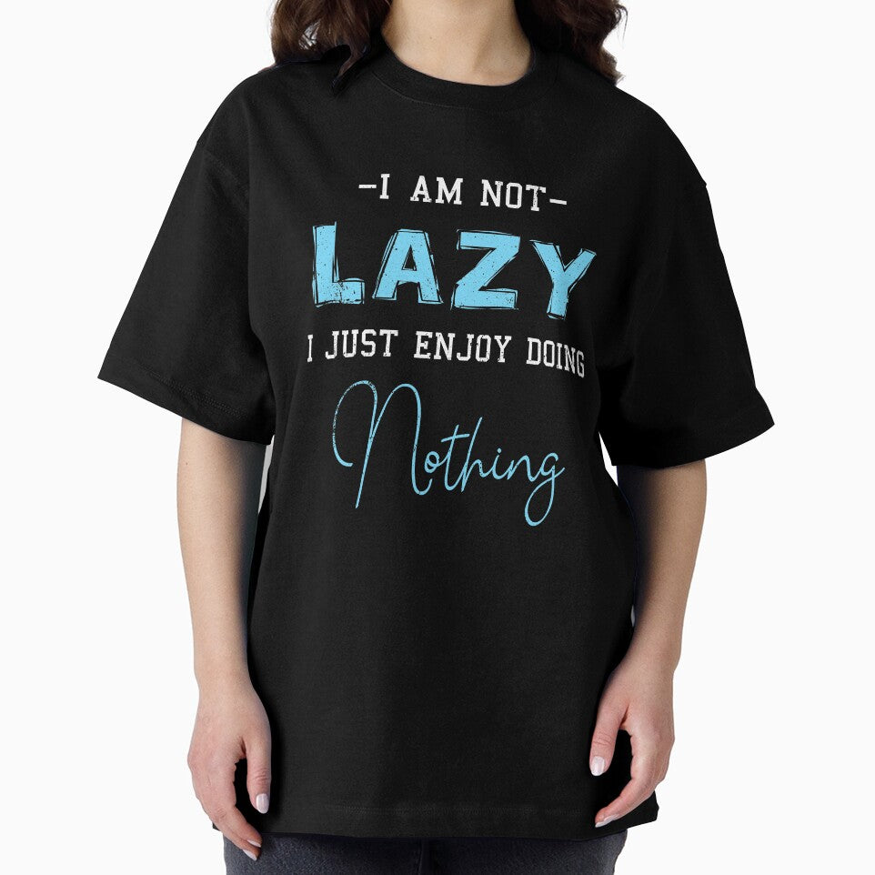 I'm Not Lazy I Just Enjoy Doing Nothing Funny Laziness by kristazzsa112