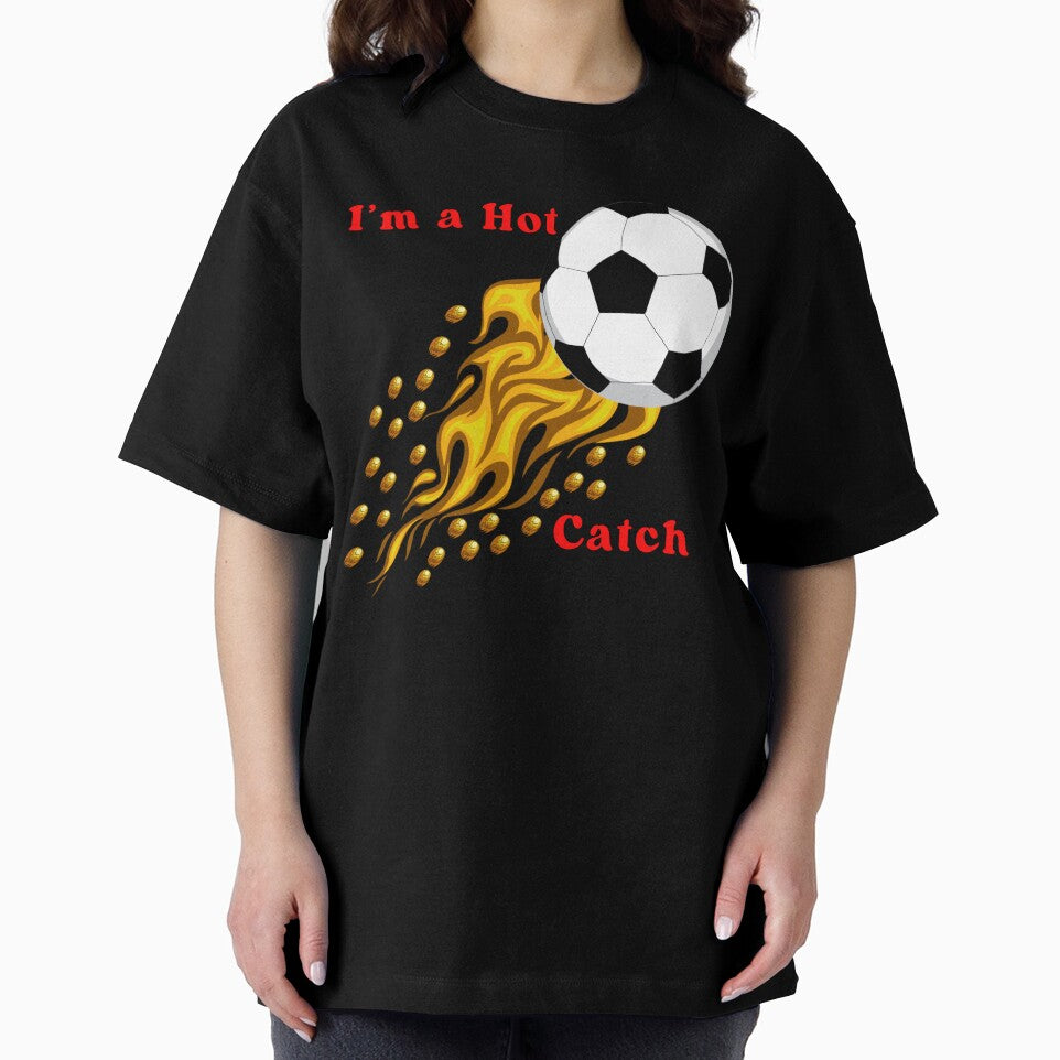 I'm a Hot Catch by Robertosdesigns