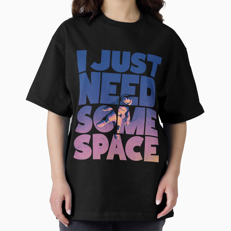 I Just Need Some Space Graphic Printed T-Shirt by KARSCORP