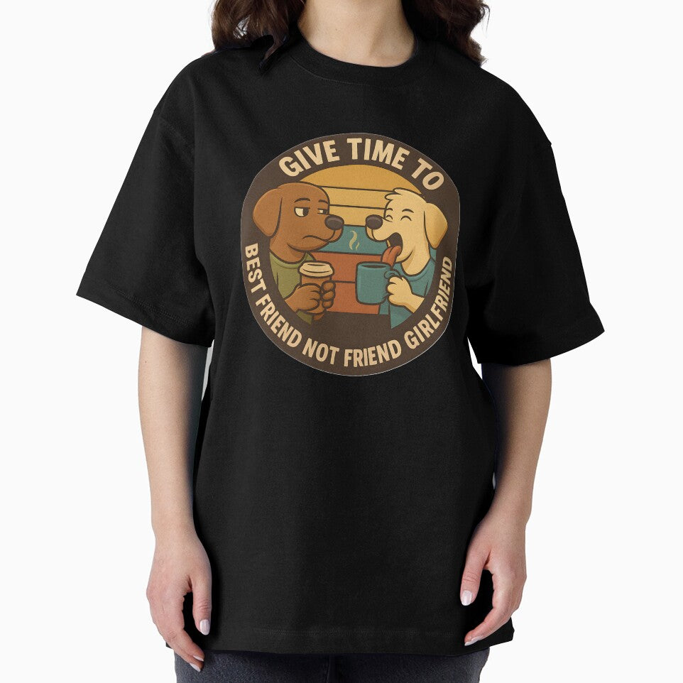 Funny Doggy Friends Design with Text "Give time to Best friend not friend girlfriend" text and Expressions Hoodie and T shirt by Holadiseno