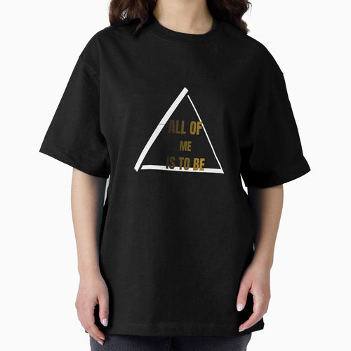 ALL OF ME IS TO BE IS INFINITE by InAndOutApparel