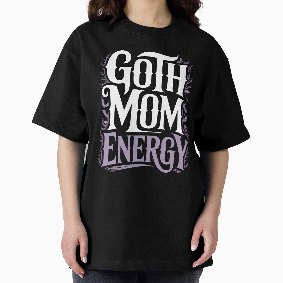 Goth Mom Energy Mothers Day Gift for Gothic Moms by Say It With Ink