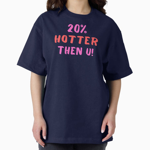 20% Hotter then U! by RBOJCK