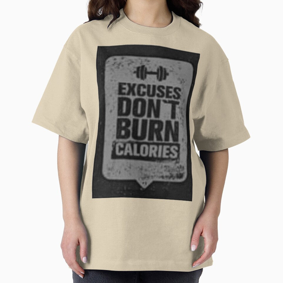 Excuse Don't Burn Calories Printed T-Shirt by storeInsight