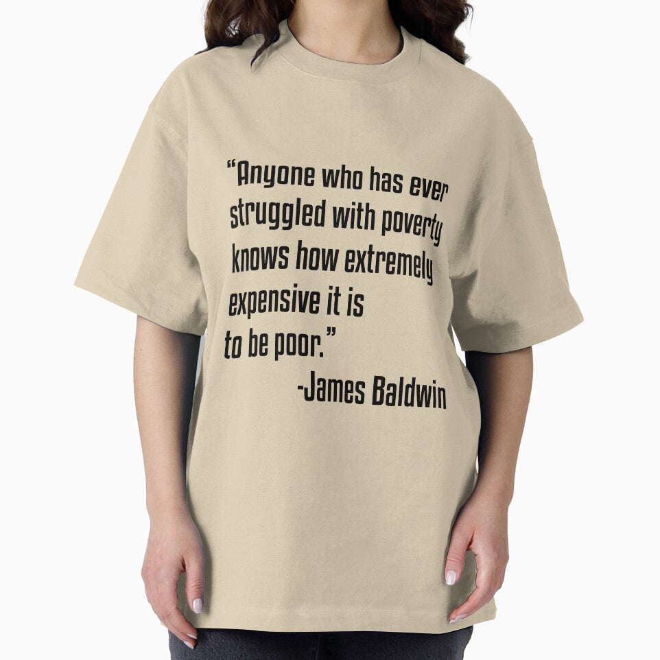 Black History James Baldwin Poor Man Quote Slim Fit, Basic Novelty, Graphics Female, Hot Search by FEWDCX