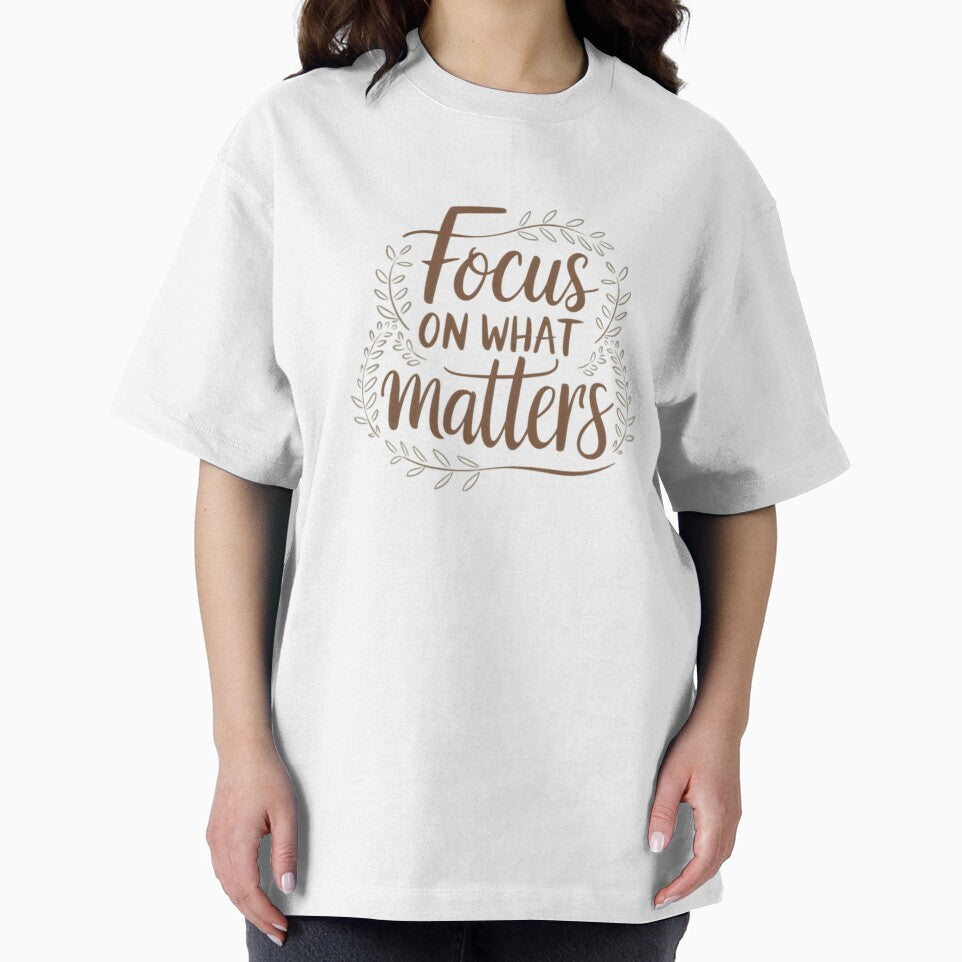 Focus on What Matters | Inspirational Design with Cursive Quote and Nature Elements by EuTeeDesigns