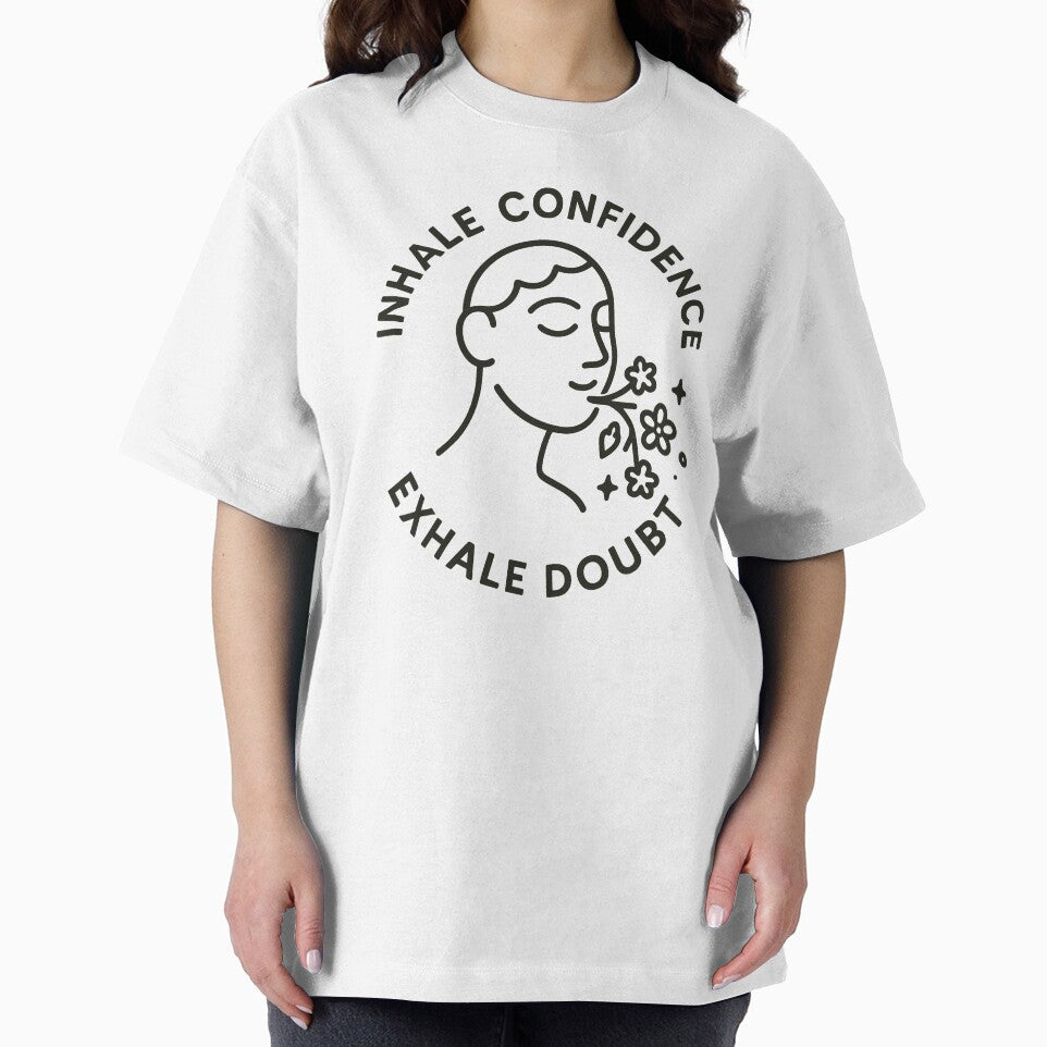 Empowering Inhale Confidence Exhale Doubt Design Unisex by ThreadQuirk