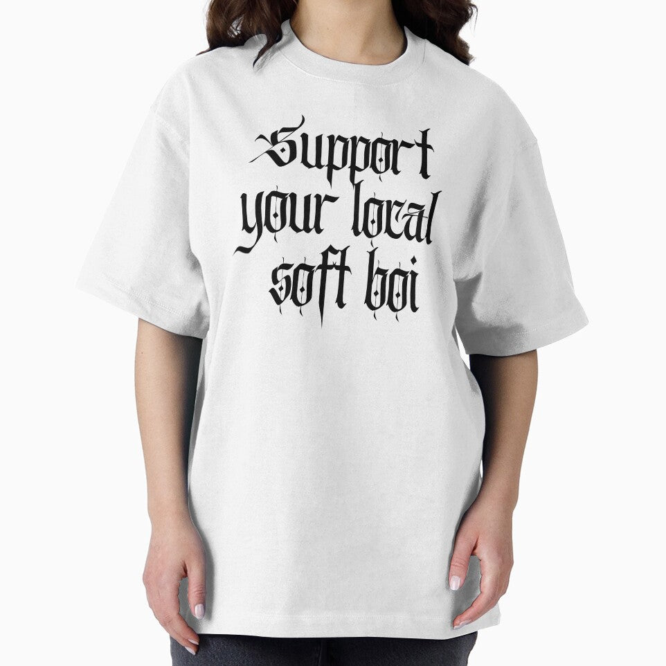 Support your local soft boi by flirtyandsturdy