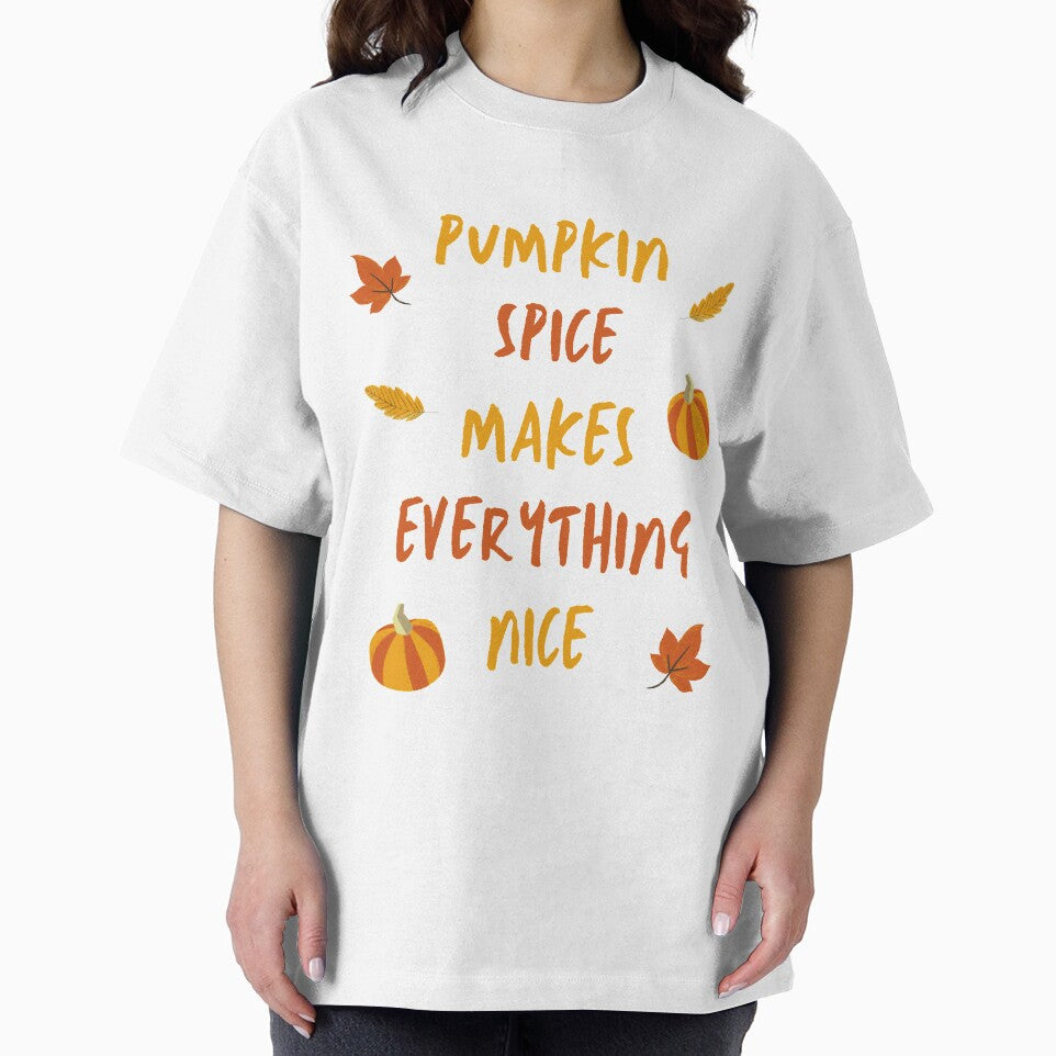 Pumpkin Spice Makes Everything Nice by RunThatApparel