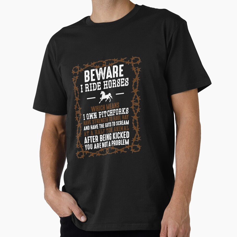 Beware I Ride Horses Horse Lovers Tee Slim Fit by DustinChaney