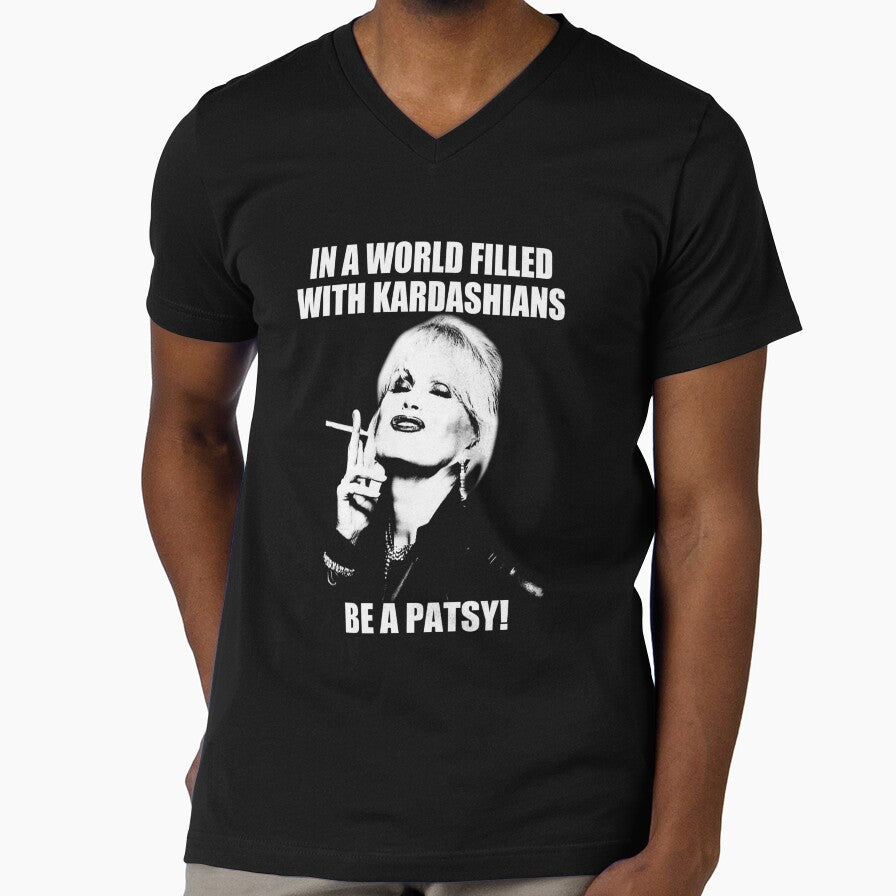 In A World Filled With Kardashians Be A Patsy by Johniggs
