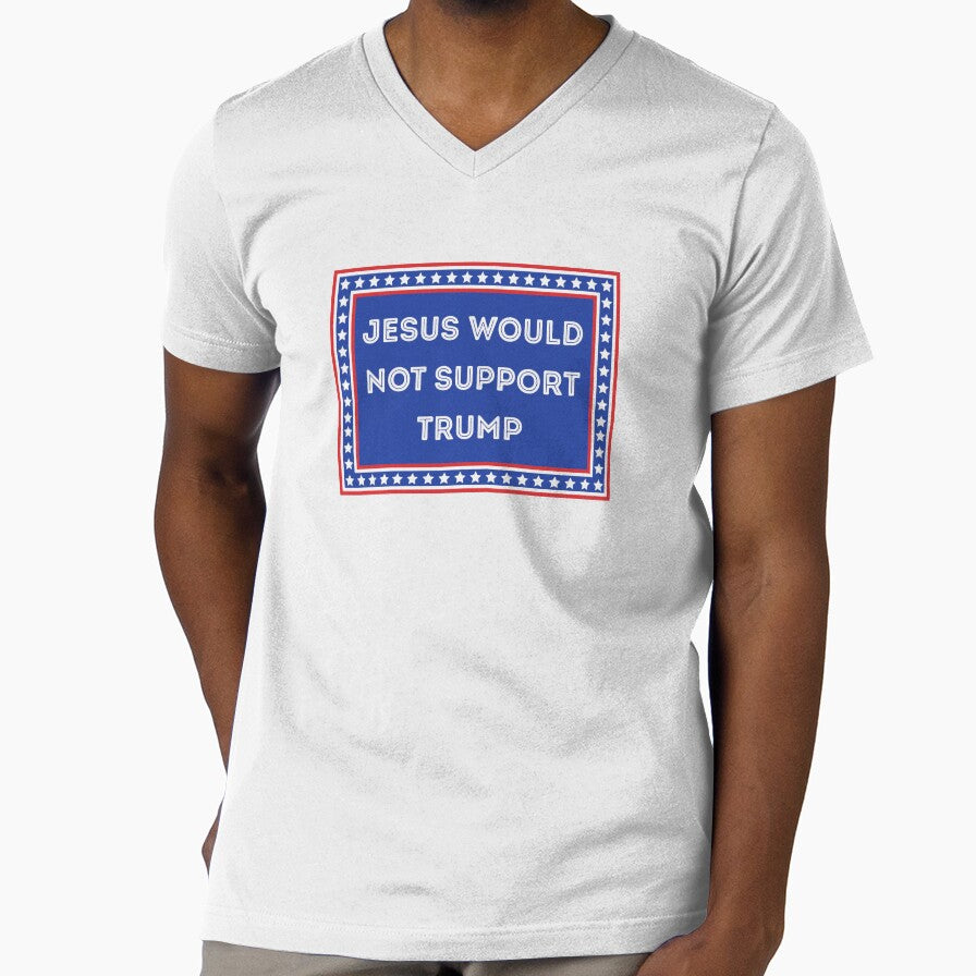 Jesus Would Not Support Trump by Kondi-Art