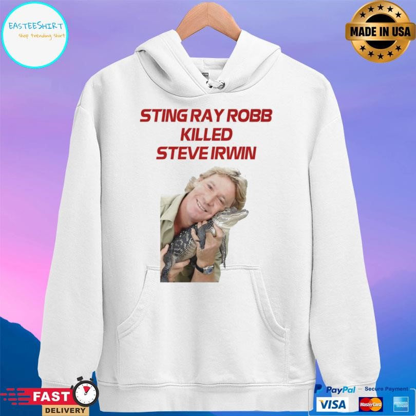 Sting Ray Robb Killed Steve Irwin Shirt
