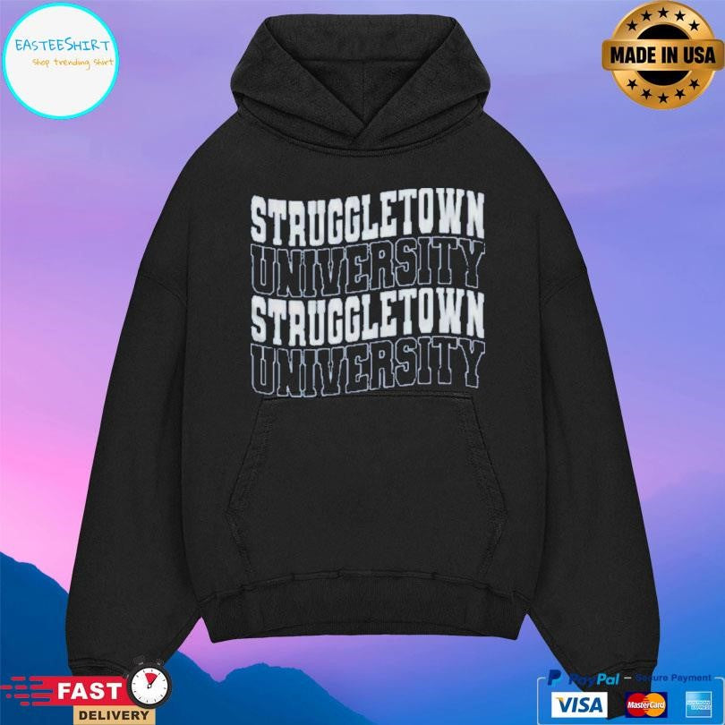 Strugglr Struggletown University Shirt