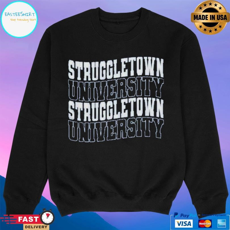 Strugglr Struggletown University Shirt