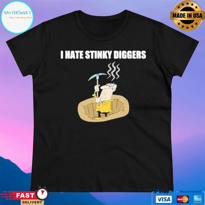 Summerhays Bros I Hate Stinky Diggers Shirt