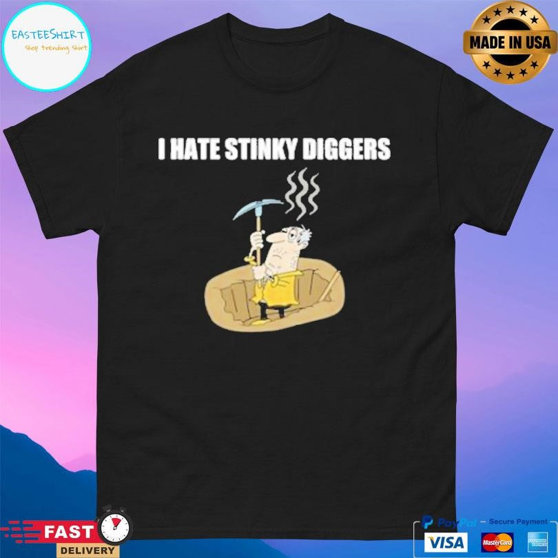 Summerhays Bros I Hate Stinky Diggers Shirt