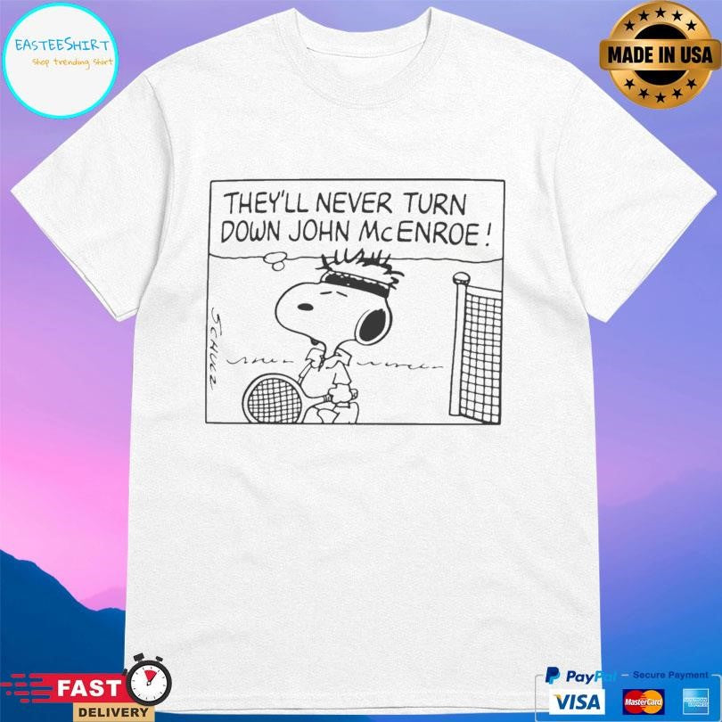 They’ll Never Turn Down John Mcenroe Shirt