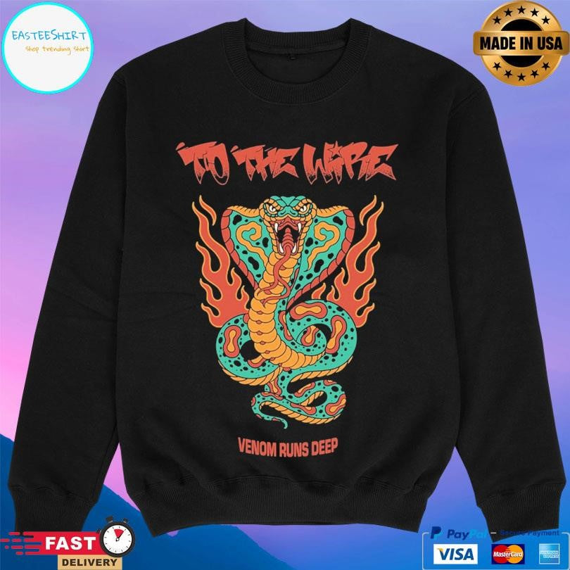 Tothewire Cobra Venom Runs Deep Shirt