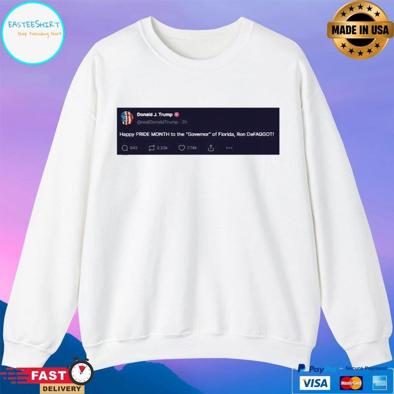 Trump Happy Pride Month To The Governor Of Florida Ron Defaggot Shirt
