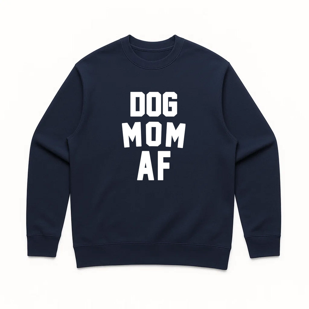Unisex | Dog Mom AF | Crewneck Sweatshirt