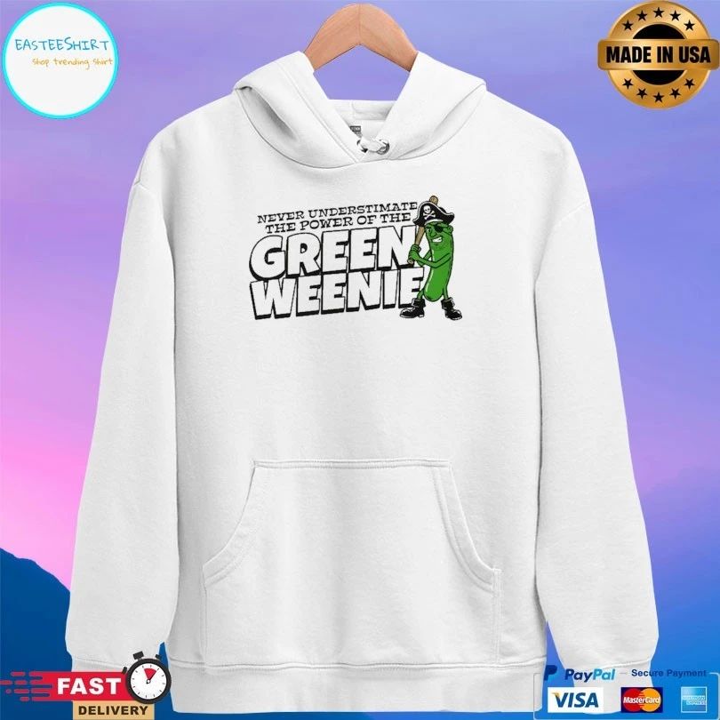 Never Underestimate The Power Of The Green Weenie T-shirts
