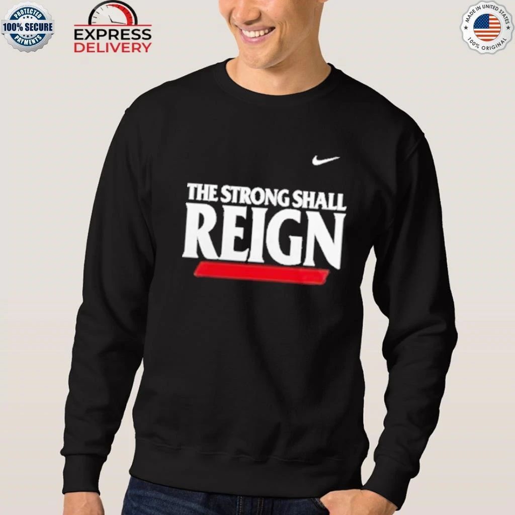 Cincinnati Bearcats The Strong Shall Reign Shirt