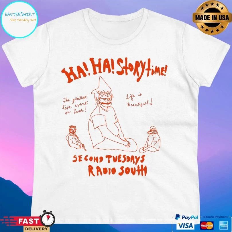 Ha Ha Storytime Second Tuesdays Radio South T-shirts