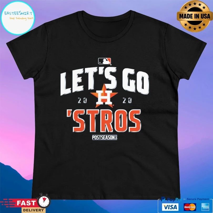 Houston Astros Let’s Go ‘Stros 2020 T-shirt