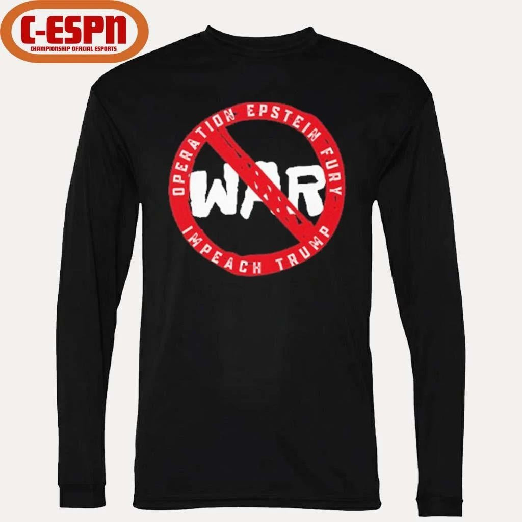 No War Operation Epstein Furry Impeach Trump T-Shirt