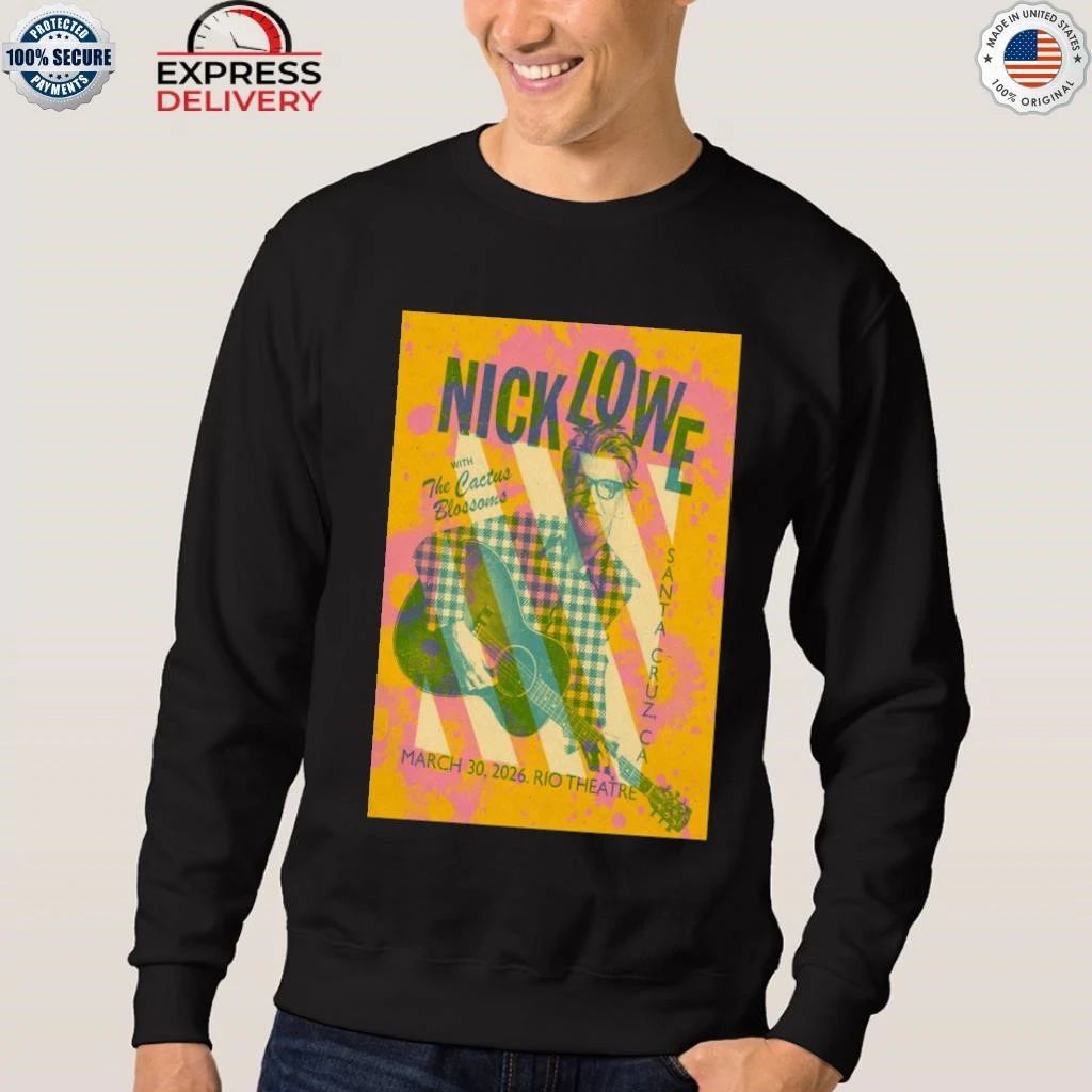 Nick Lowe With The Cactus Blossoms 3 30 2026 Santa Cruz CA Shirt