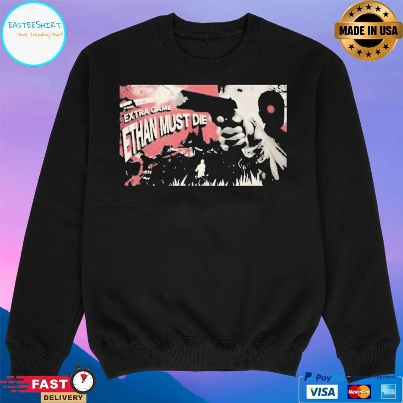 Extra Game Ethan Must Die T-shirts