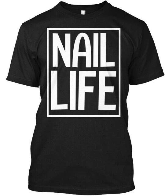 Nail Life Cute Technician T-Shirt Made in the USA Size S to 5XL