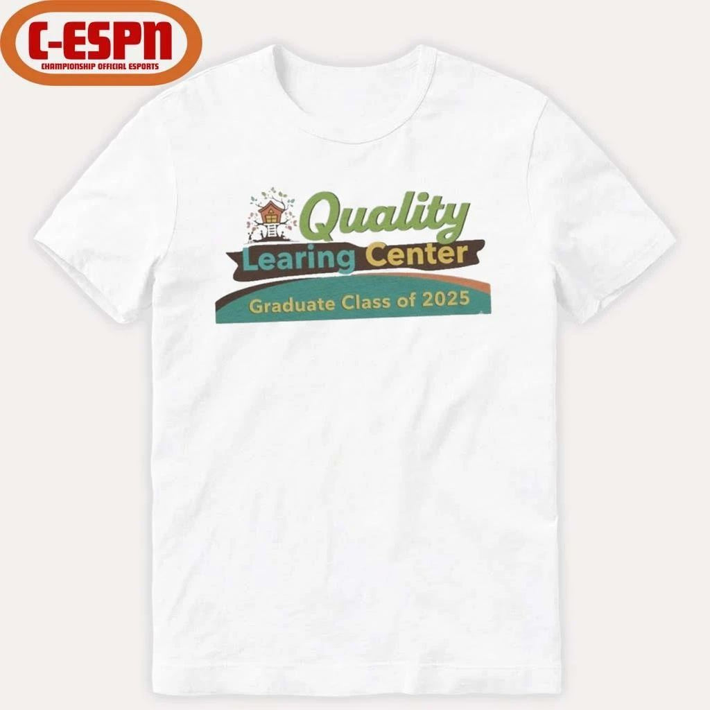 Quality Learing Center Graduate Class of 2025 T-Shirt