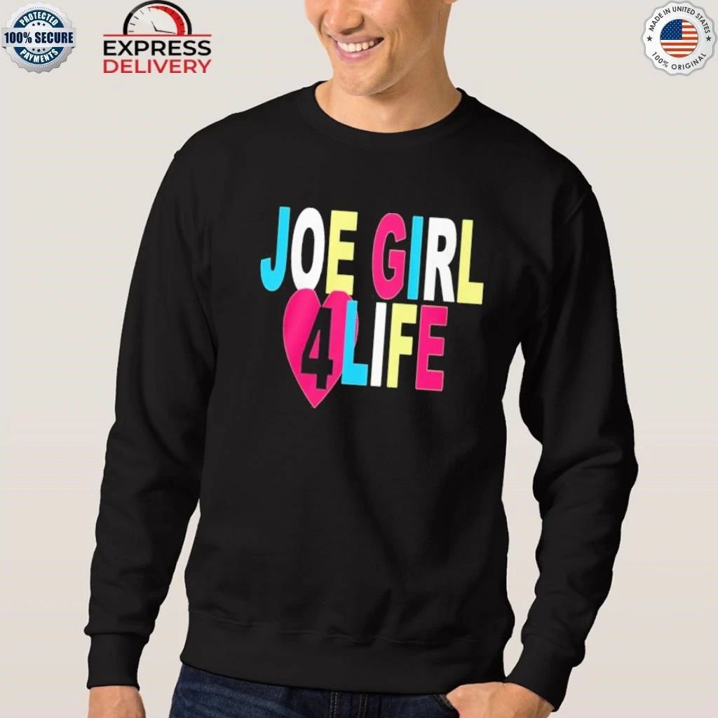Joe Girl 4 Life Shirt