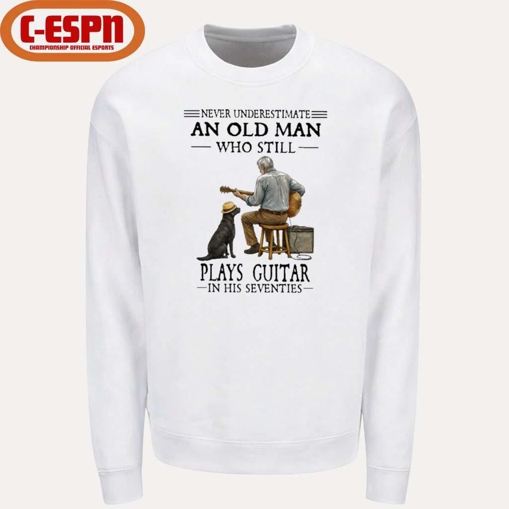 Never Underestimate An Old Man Who Still Plays Guitar In His Seventies Shirt