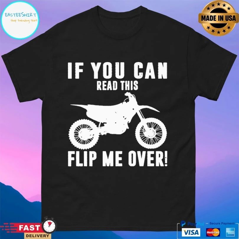 If You Can Read This Flip Me Over Motorbike T-shirt