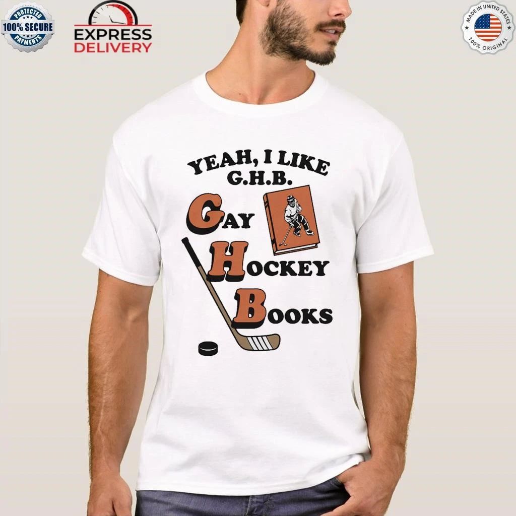 Yeah, I Like G.H.B. Gay Hockey Books Shirt