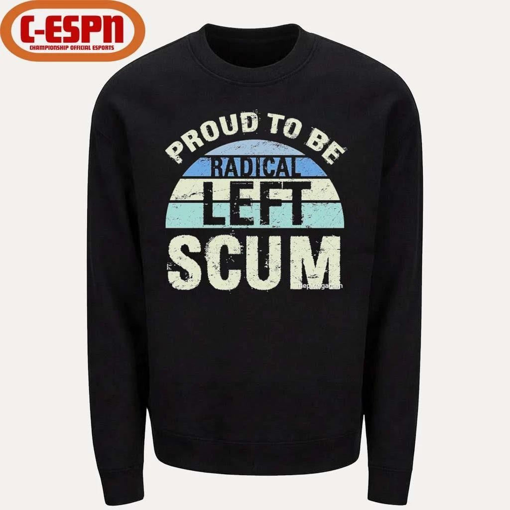 Proud To Be Radical Left Scum Vintage Shirt
