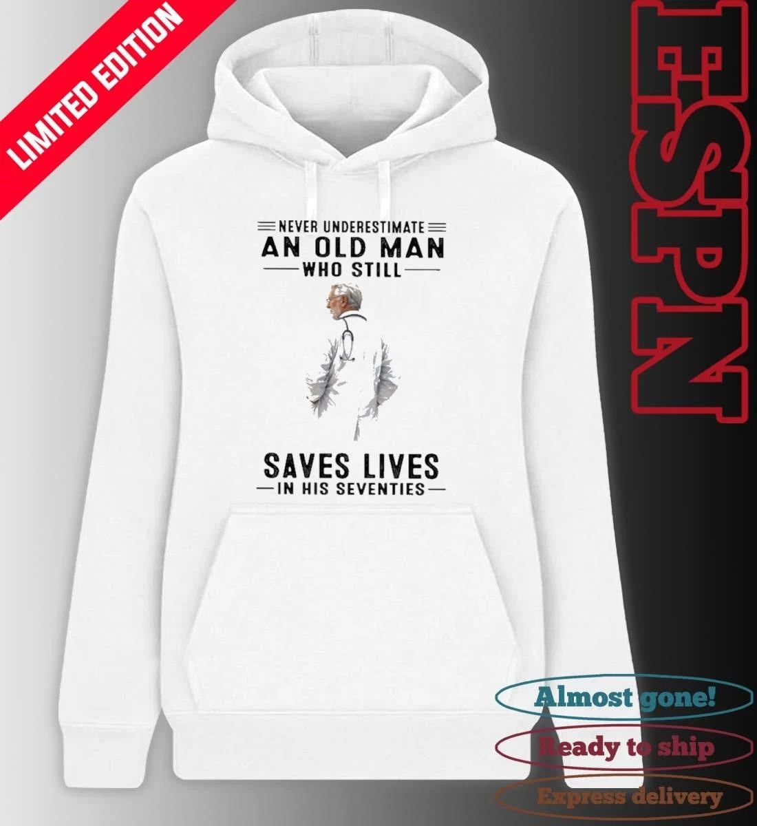 Never Underestimate An Old Man Who Still Saves Lives In His Seventies Classic T-Shirt