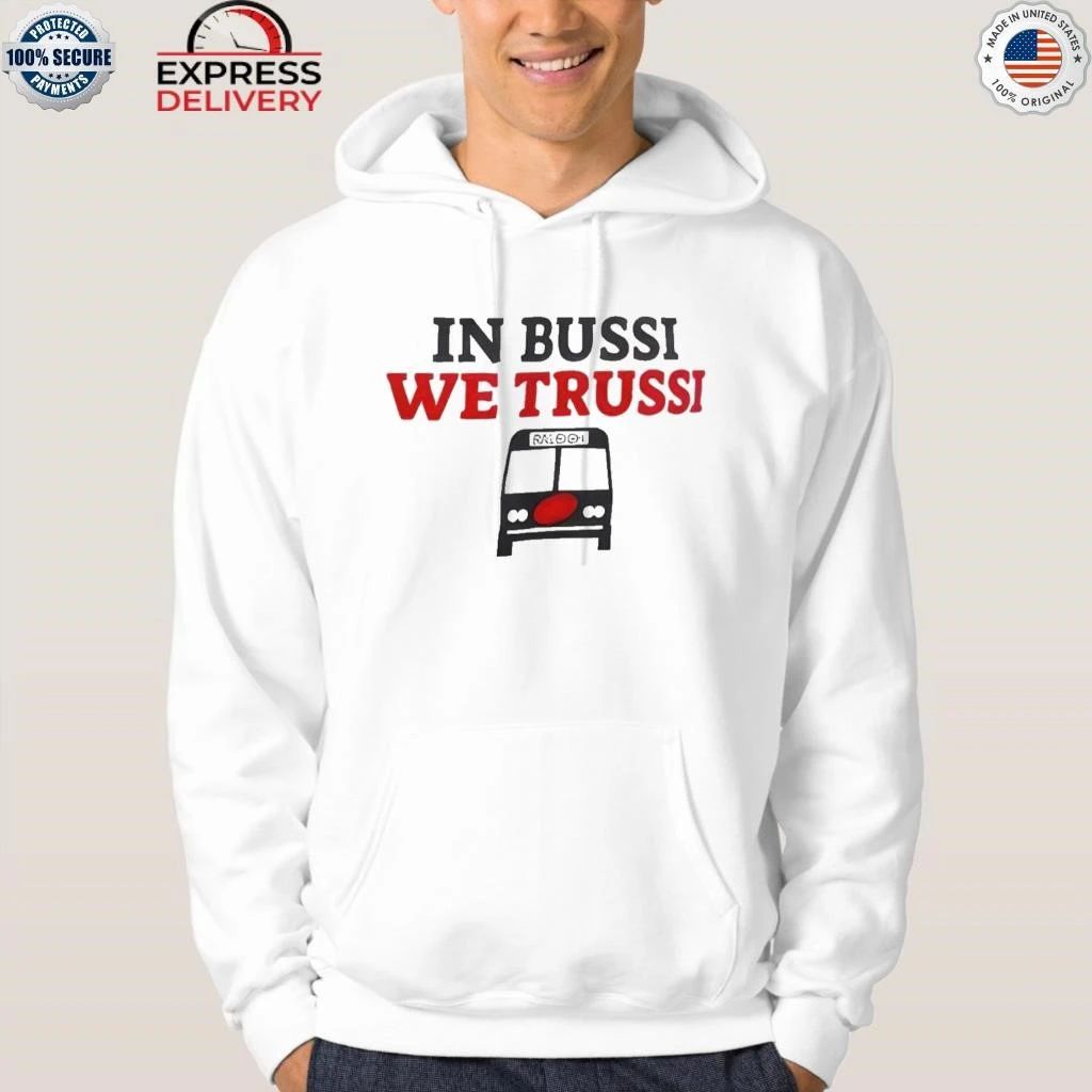 In Bussi We Trussi Carolina Hurricanes Shirt