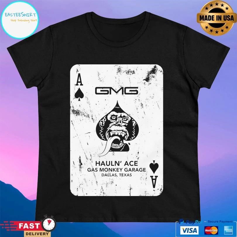 Gmg Hauln’ Ace Gas Monkey Garage Dallas Texas T-shirts